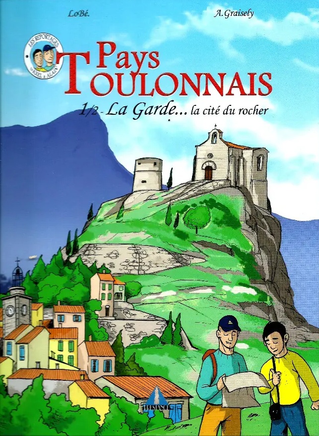 Couverture BD Pays toulonnais : La Garde, la cité du rocher. Première partie