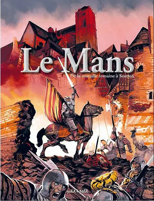 Couverture BD Le Mans - Tome 1 - De la muraille romaine à Scarron