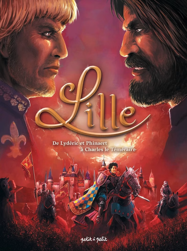 couverture bd Lille - Tome 1 - De Lydéric et Phinaert à Charles le Téméraire