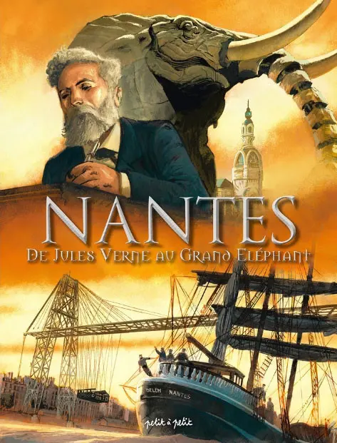 Couverture BD Nantes - Tome 3 - De Jules Verne au grand éléphant : de 1789 à nos jours