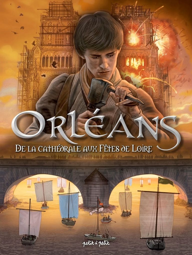 Couverture BD Orléans - Tome 2 - De la cathédrale aux fêtes de Loire : de 1567 à nos jours