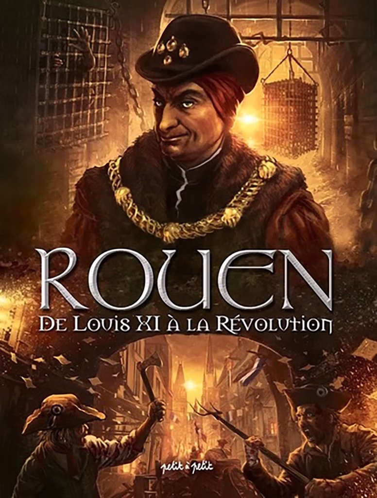 couverture db Rouen - Tome 3 - De Louis XI à la Révolution