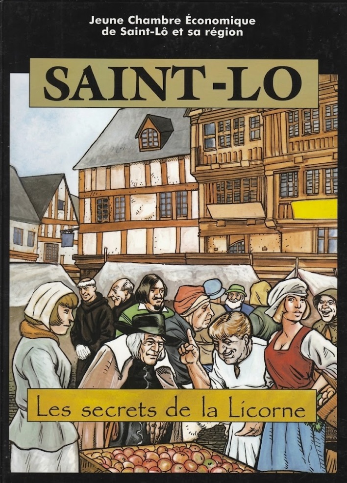 Saint-Lô - Les secrets de la Licorne