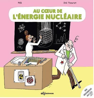 couverture bd Au coeur de l'énergie nucléaire - Tome 1 - Ma recherche au CEA