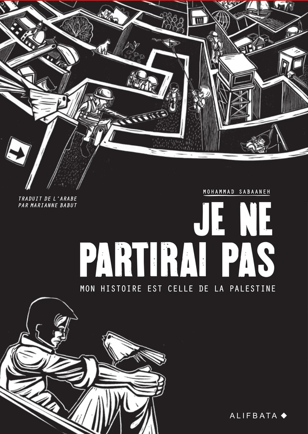 couverture bd Je ne partirai pas - Mon histoire est celle de la Palestine