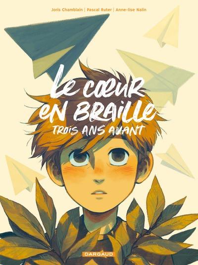Couverture BD Le coeur en braille - Trois ans avant