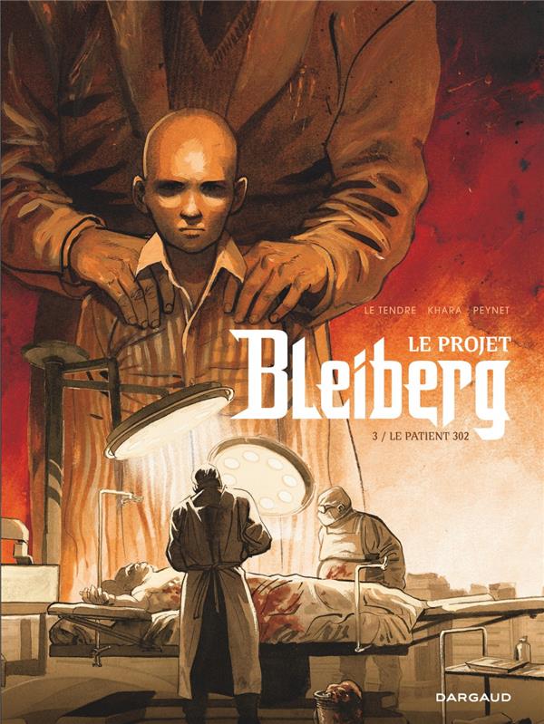 Couverture BD Le Projet Bleiberg - Tome 3 - Le patient 302