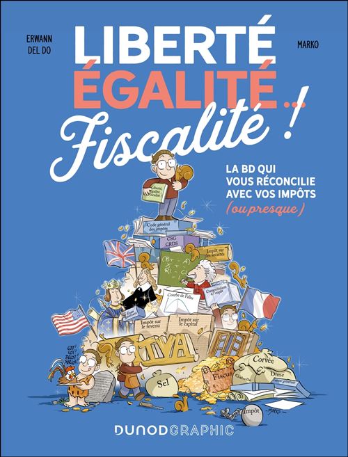 couverture bd Liberté, Égalité... Fiscalité La BD qui vous réconcilie avec vos impôts (ou presque)