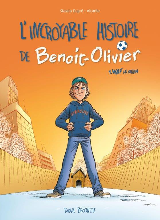 Couverture BD L'incroyable histoire de Benoit-Olivier - Tome 1 - Waf le chien