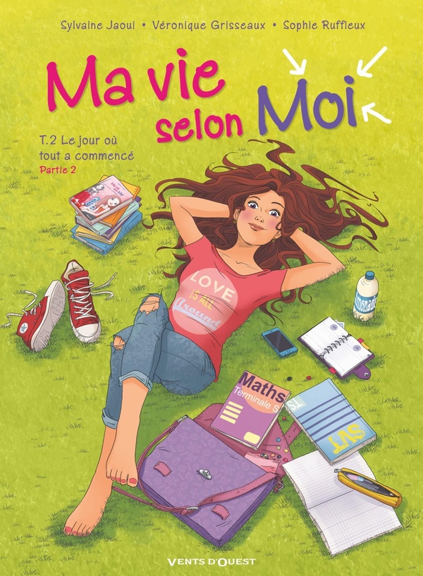 Couverture BD Ma vie selon moi - Tome 2 - Le jour où tout a commencé - Partie 2