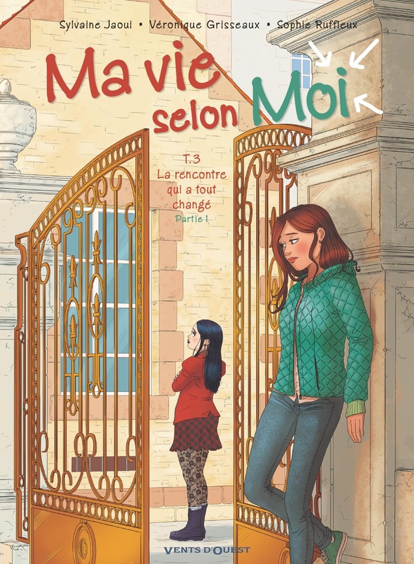 Couverture BD Ma vie selon moi - Tome 3 - La rencontre qui a tout changé - Partie 1