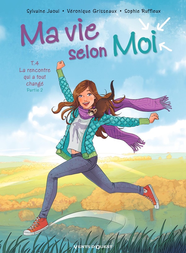 couverture bd Ma vie selon moi - Tome 4 - La rencontre qui a tout changé - Partie 2