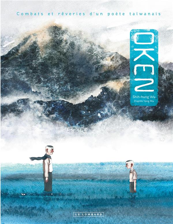 Adaptation BD de Oken – Combats et rêveries d&rsquo;un poète taïwanais