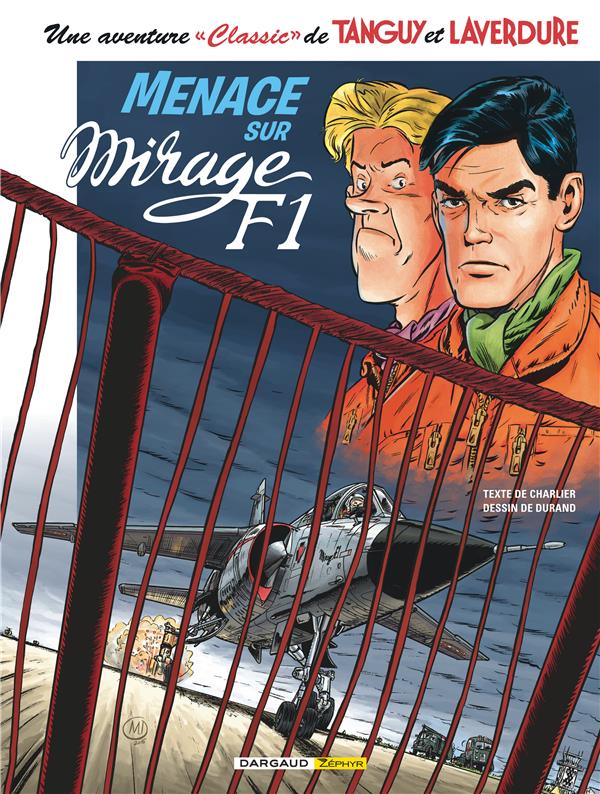 Adaptation BD de Une aventure « classic » de Tanguy et Laverdure – Tome 1 – Menace sur Mirage F1