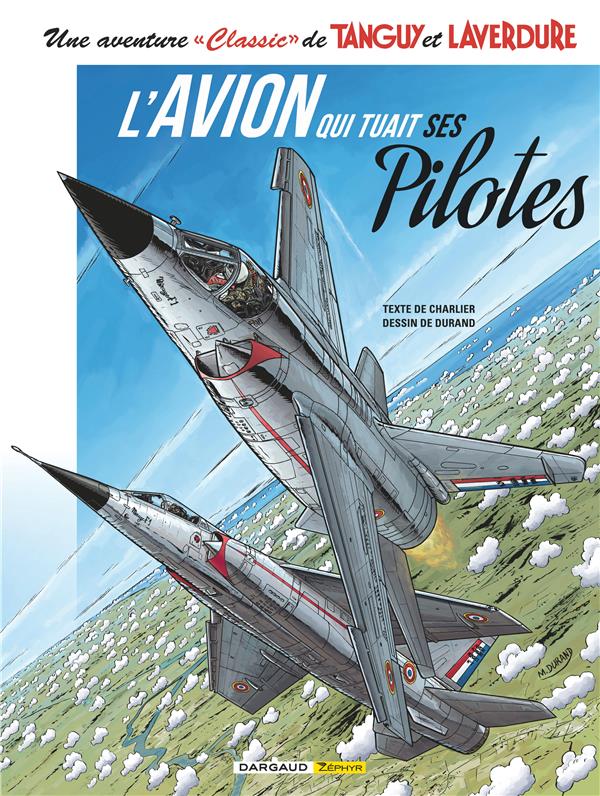 Adaptation BD de Une aventure « Classic » de Tanguy et Laverdure – Tome 2 – L&rsquo;avion qui tuait ses pilotes