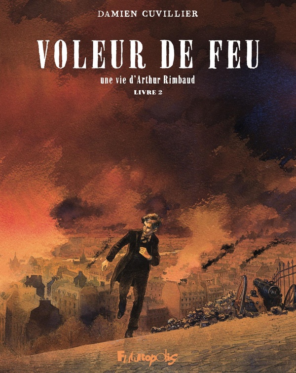 couverture bd Voleur de feu - Une vie d'Arthur Rimbaud - Tome 2